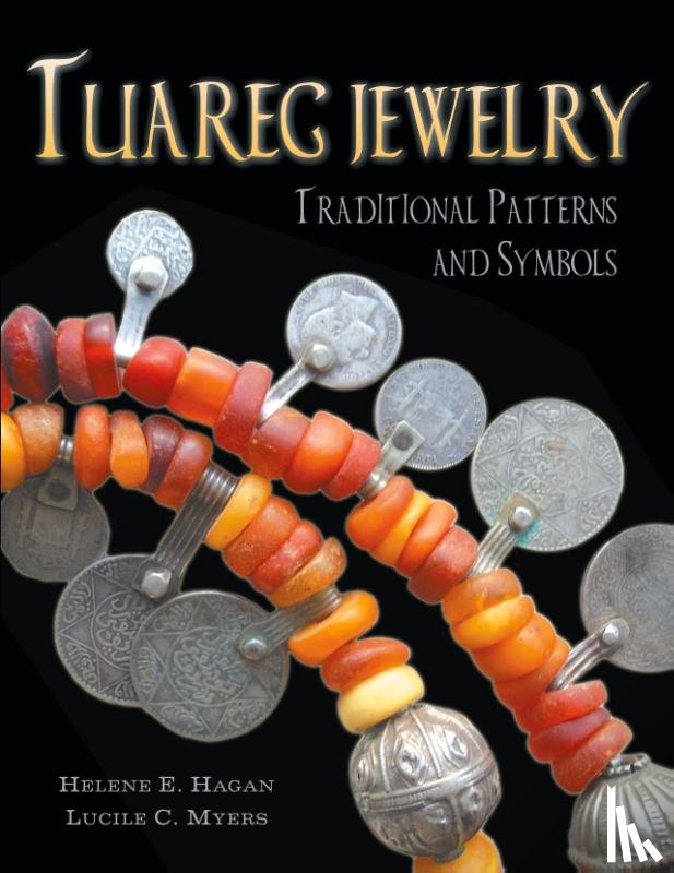 Hagan, Helene E, Myers, Lucile - Tuareg Jewelry