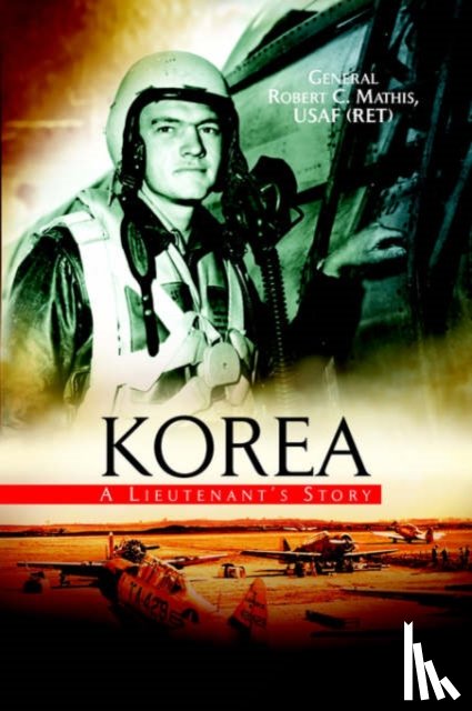Mathis, General Robert C, Mathis, General Robert C Usaf - Korea