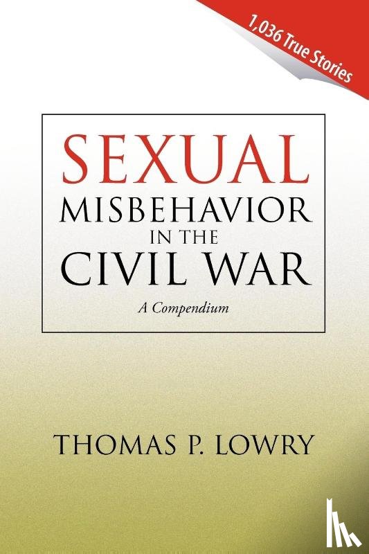 Lowry, Thomas P - Sexual Misbehavior in the Civil War