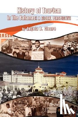 Cleare, Angela B - History of Tourism in the Bahamas
