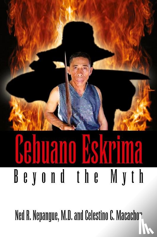 Nepangue, M D Ned R, Macachor, Celestino C - Cebuano Eskrima