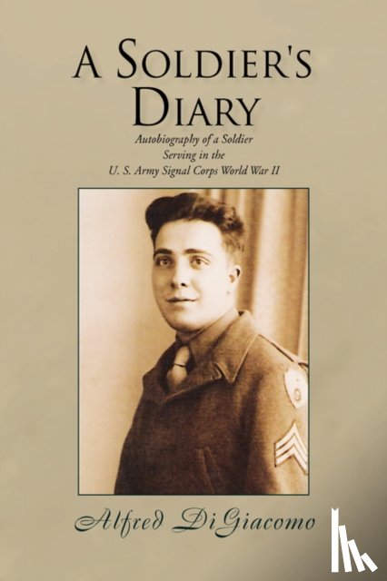 Digiacomo, Alfred - A Soldier's Diary