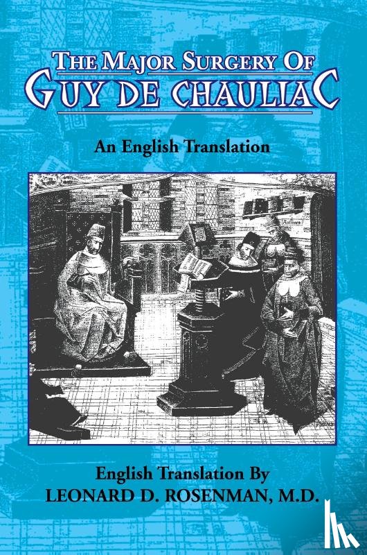 Rosenman, Leonard D, Guy - The Major Surgery of Guy de Chauliac
