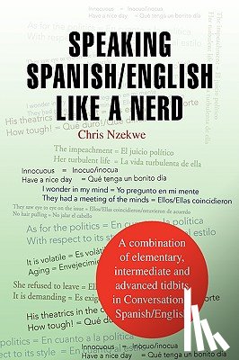 Nzekwe, Chris - Speaking Spanish/English Like a Nerd