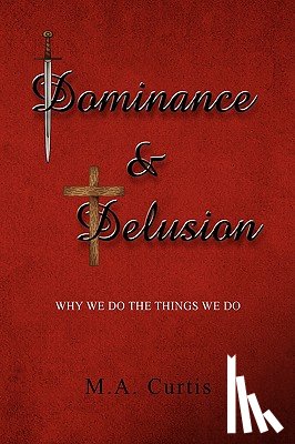 Curtis, M a - Dominance and Delusion