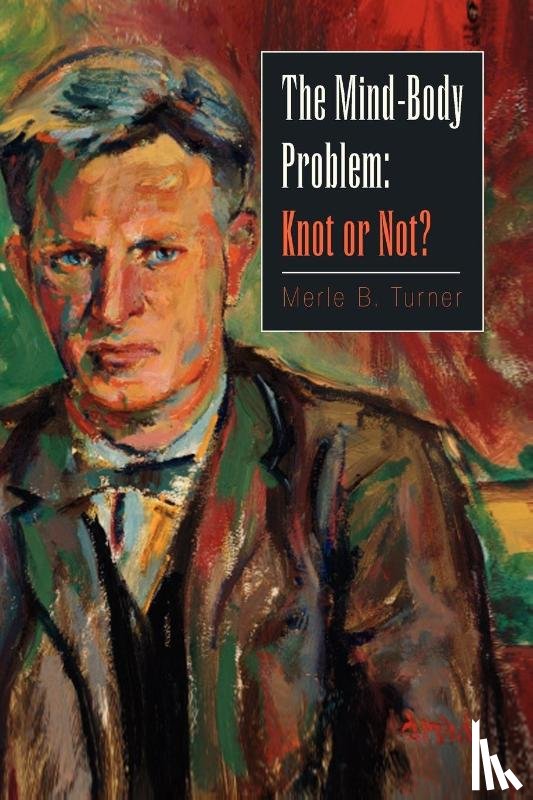 Turner, Merle B - The Mind-Body Problem