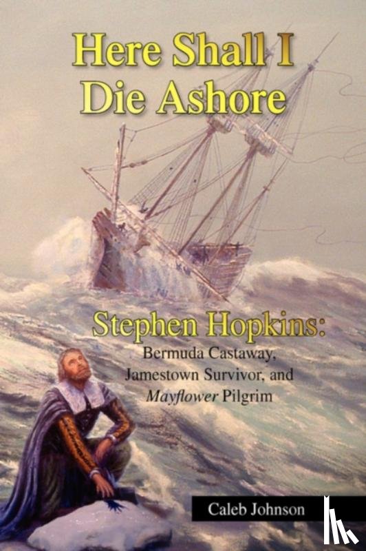 Johnson, Caleb - Here Shall I Die Ashore