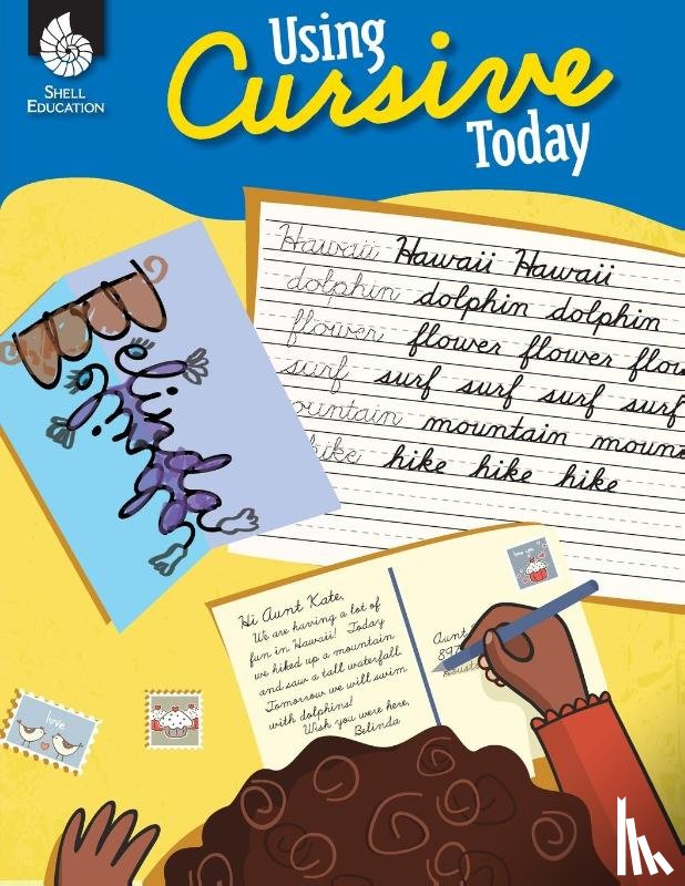 Bernard, Stephanie, Goff, Amber - Using Cursive Today