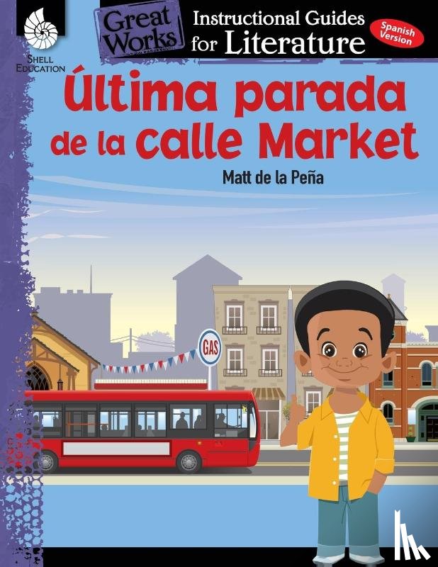 Smith, Jodene - Ultima parada de la calle Market (Last stop on Market Street): An Instructional Guide for Literature