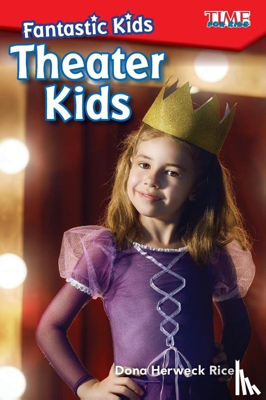 Herweck Rice, Dona - Fantastic Kids: Theater Kids