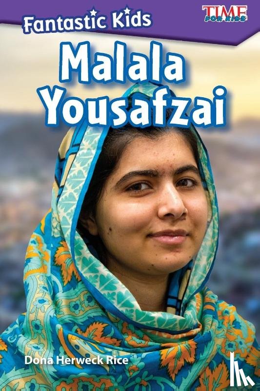Herweck Rice, Dona - Fantastic Kids: Malala Yousafzai