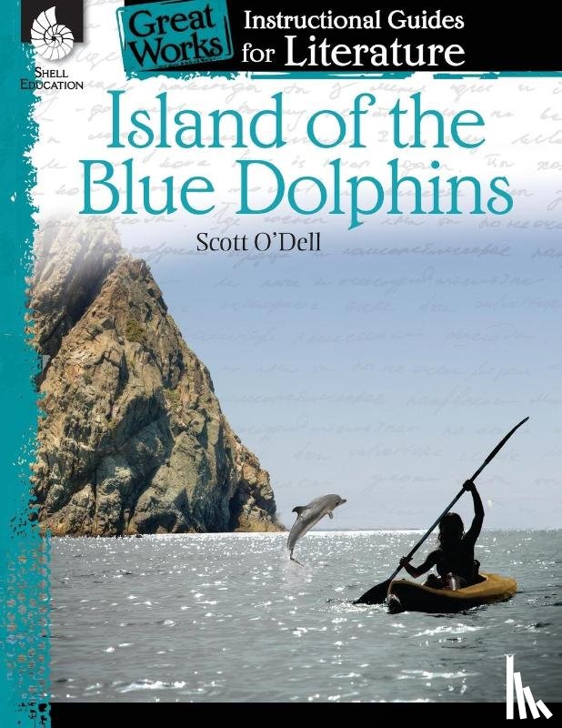 Aracich, Charles - Island of the Blue Dolphins: An Instructional Guide for Literature
