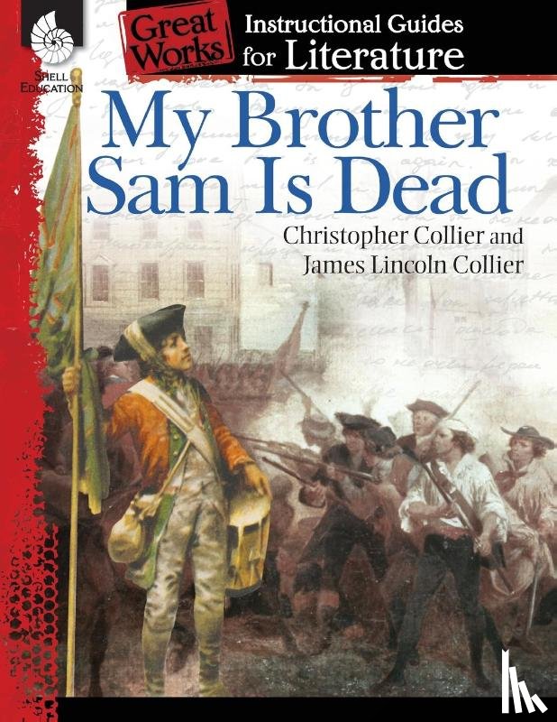 Barchers, Suzanne - My Brother Sam Is Dead: An Instructional Guide for Literature