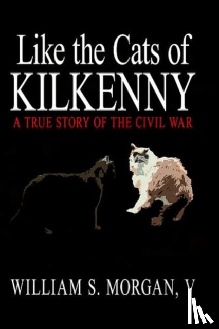 Morgan, William S - Like the Cats of Kilkenny