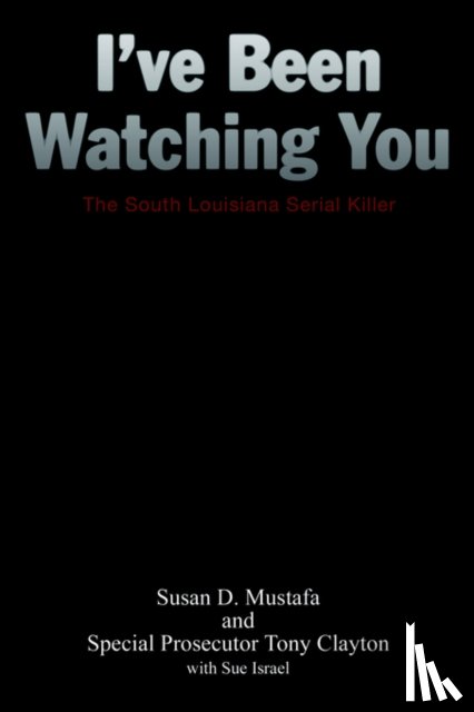 Mustafa, Susan, Clayton, Tony - I've Been Watching You