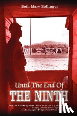 Bollinger, Beth - Until The End Of The Ninth