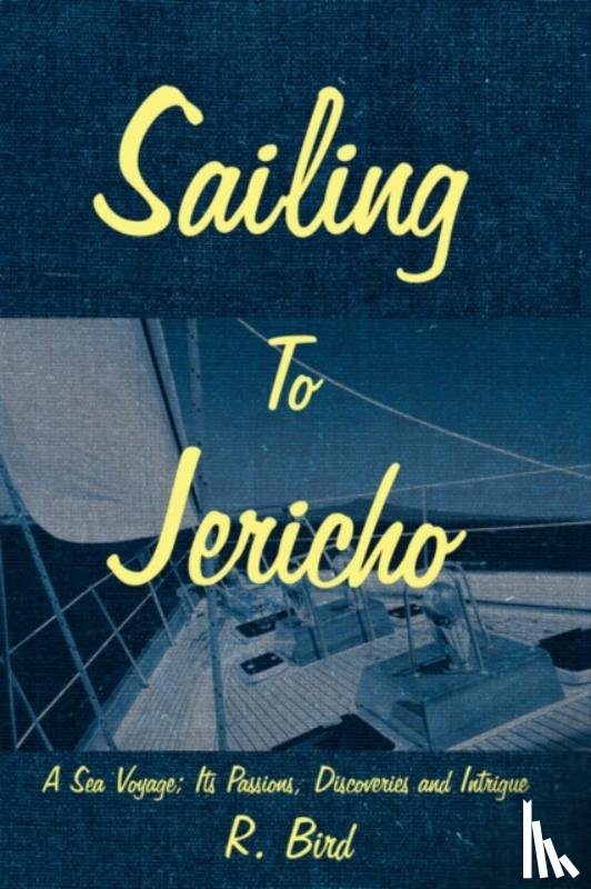 Bird, R. - Sailing to Jericho