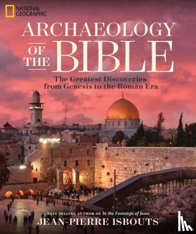 Isbouts, Jean-Pierre - Archaeology of the Bible