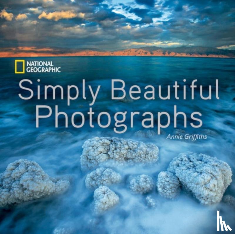 Griffiths, Annie - National Geographic Simply Beautiful Photographs