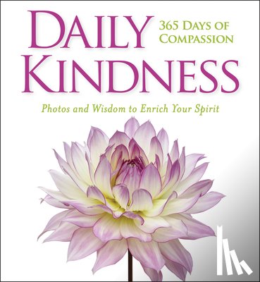 National Geographic - Daily Kindness: 365 Days of Compassion