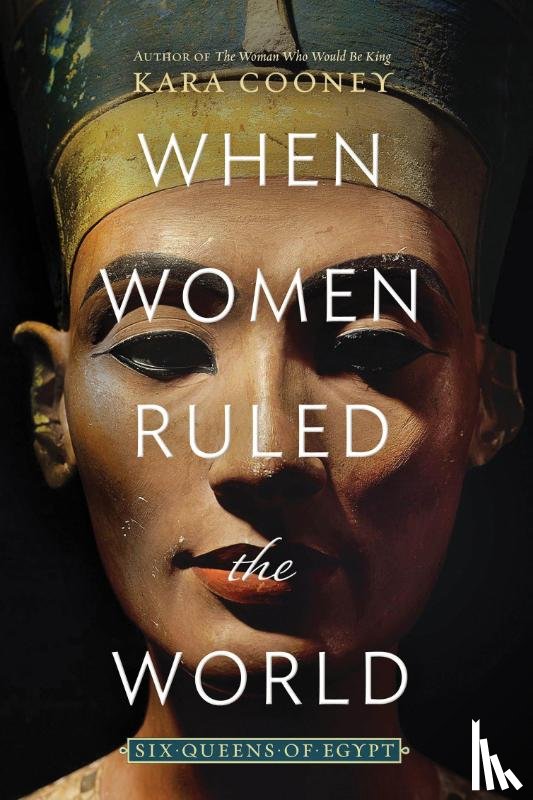 Cooney, Kara - When Women Ruled the World