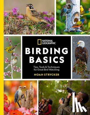 Strycker, Noah - National Geographic Birding Basics