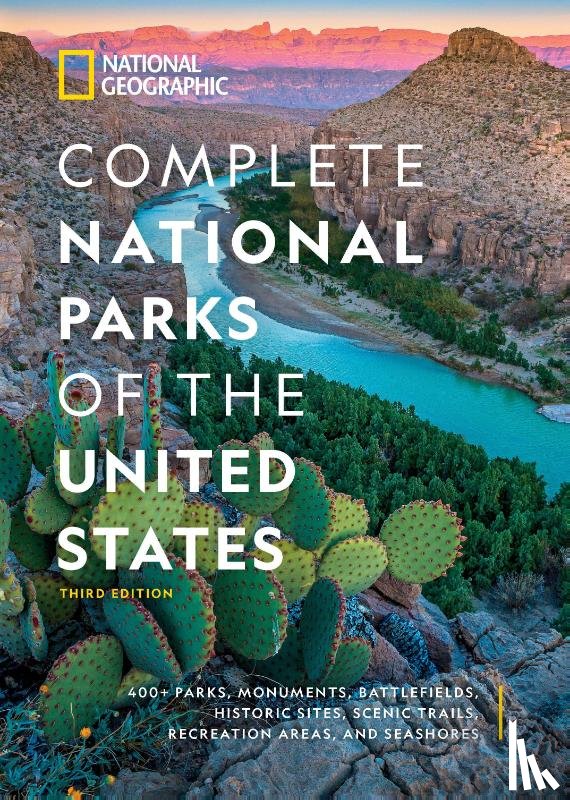 National Geographic - National Geographic Complete National Parks of the United States, 3rd Edition