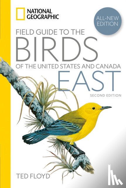 Floyd, Ted - National Geographic Field Guide to the Birds of the United States and Canada—East, 2nd Edition