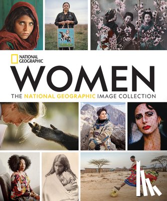 National Geographic - Women: The National Geographic Image Collection