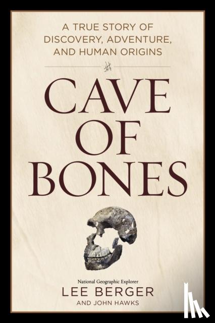 Berger, Lee, Hawks, John - Cave of Bones