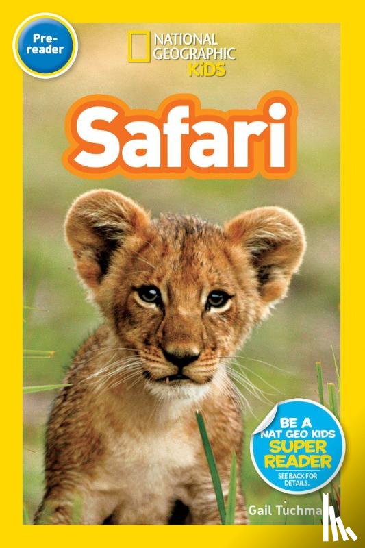 Tuchman, Gail, National Geographic Kids - National Geographic Kids Readers: Safari