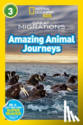 Marsh, Laura, National Geographic Kids - National Geographic Kids Readers: Great Migrations Amazing Animal Journeys