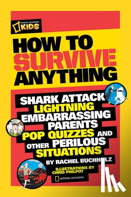Buchholz, Rachel, National Geographic Kids - How to Survive Anything