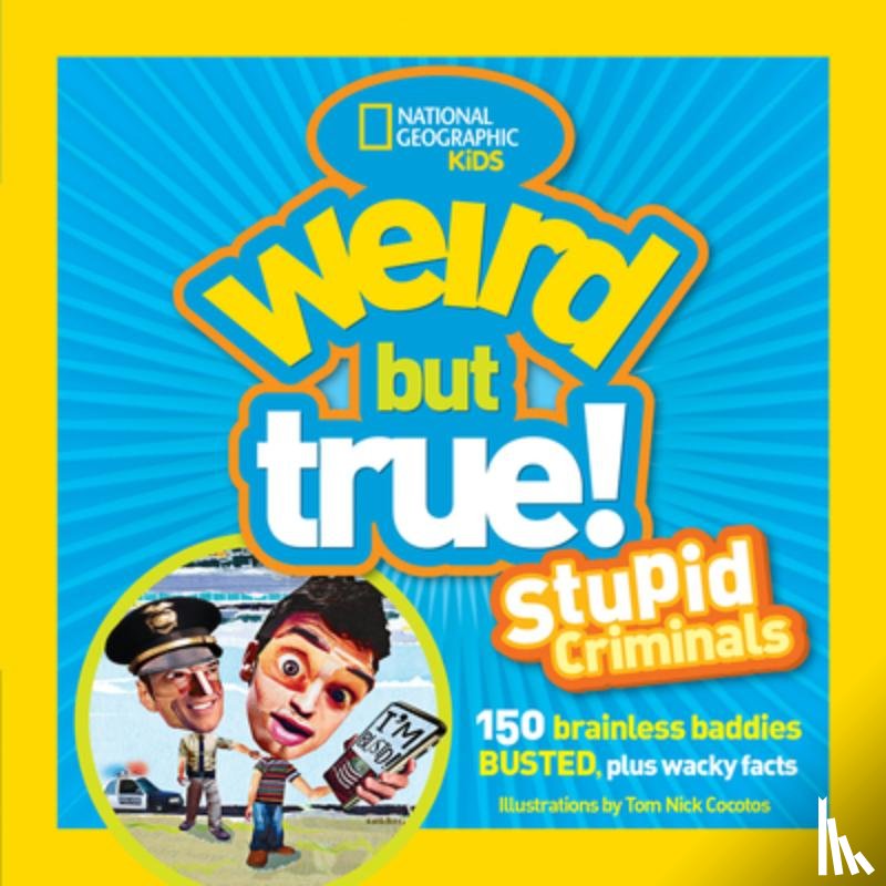 Cocotos, Tom Nick - Weird But True: Stupid Criminals