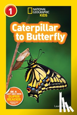 Marsh, Laura - National Geographic Readers: Caterpillar to Butterfly