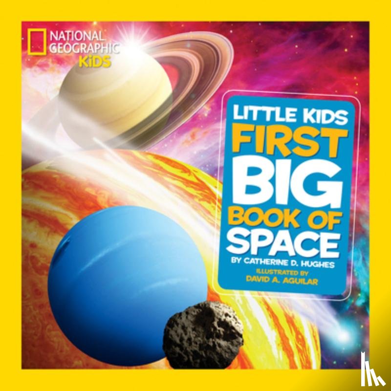 Hughes, Catherine D. - National Geographic Little Kids First Big Book of Space