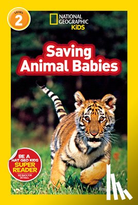 Shields, Amy, National Geographic Kids - National Geographic Kids Readers: Saving Animal Babies