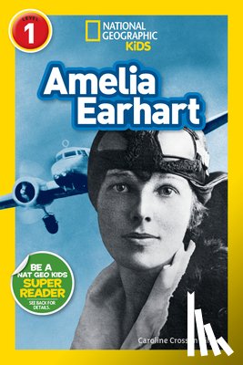 Gilpin, Caroline Crosson - Gilpin, C: Amelia Earhart (National Geographic Kids Readers,
