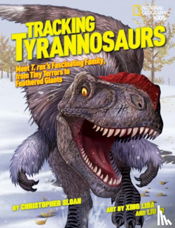 Sloan, Christopher, National Geographic Kids - Tracking Tyrannosaurs