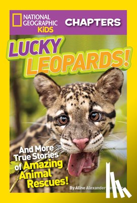 Newman, Aline Alexander, National Geographic Kids - National Geographic Kids Chapters: Lucky Leopards