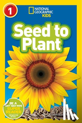 Rattini, Kristin Baird - Seed to Plant (National Geographic Kids Readers, Level 1)