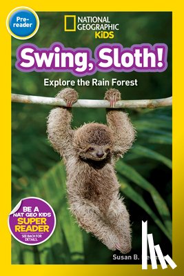 Neuman, Susan B. - National Geographic Readers: Swing Sloth!