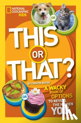 Boyer, Crispin, National Geographic Kids - This or That?