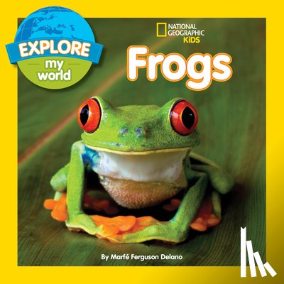 Delano, Marfe Ferguson - Explore My World Frogs