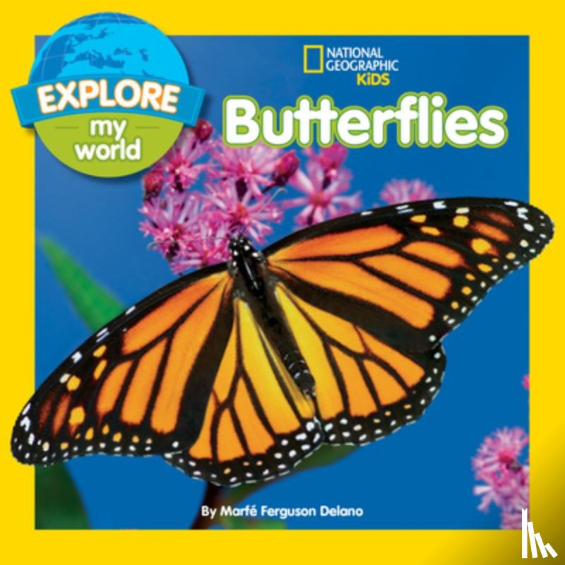 Delano, Marfe Ferguson - Explore My World Butterflies
