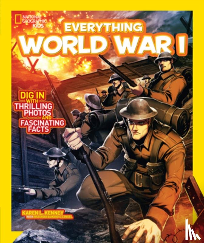 Kenney, Karen L. - National Geographic Kids Everything World War I