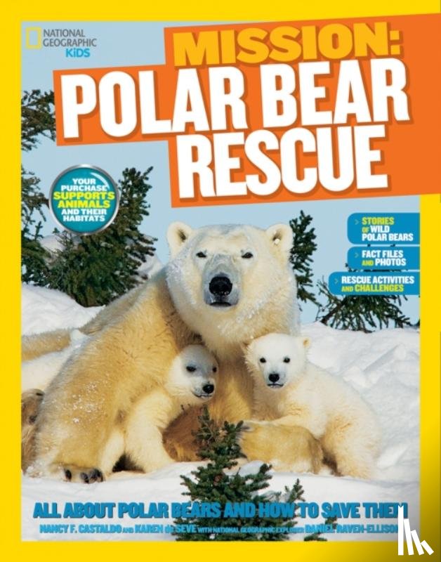 Castaldo, Nancy, Seve, Karen de, National Geographic Kids - Mission: Polar Bear Rescue
