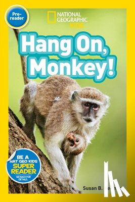 Neuman, Susan B., Neuman, Susan - National Geographic Readers: Hang On Monkey!