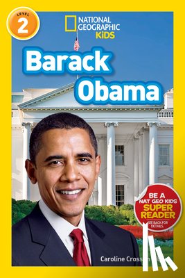 Gilpin, Caroline Crosson - Barack Obama (National Geographic Kids Readers, Level 2)