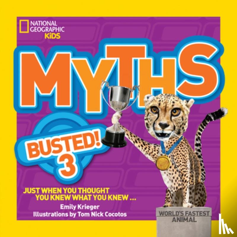 Krieger, Emily, National Geographic Kids - Myths Busted! 3